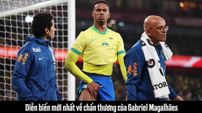 Diễn biến mới nhất về chấn thương của Gabriel Magalhães