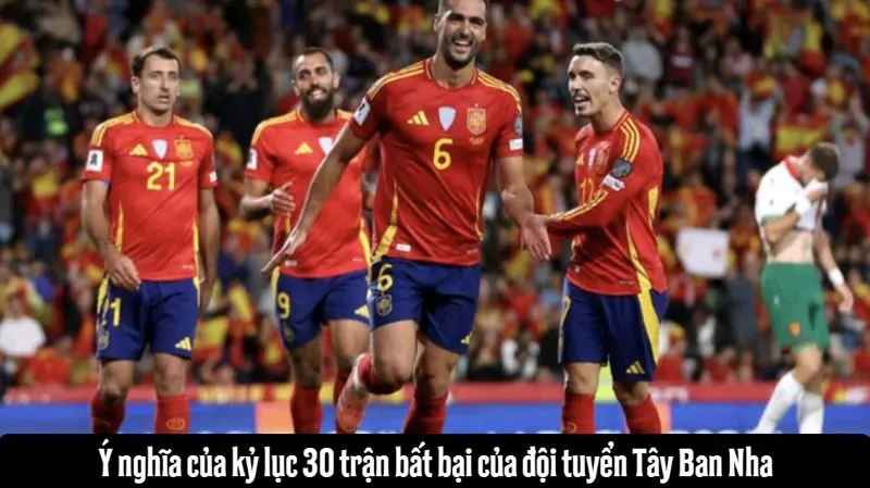 Sức mạnh 30 trận bất bại của Tây Ban Nha tại World Cup 2026